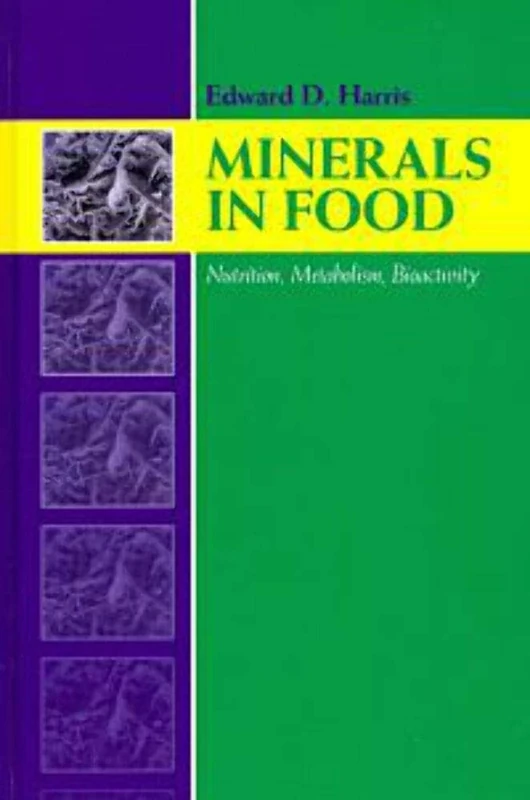 Minerals in Foods: Bioactivity, Metabolism, Nutrition