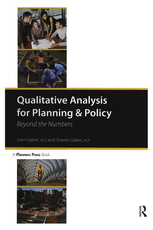 Qualitative Analysis for Planning & Policy: Beyond the Numbers