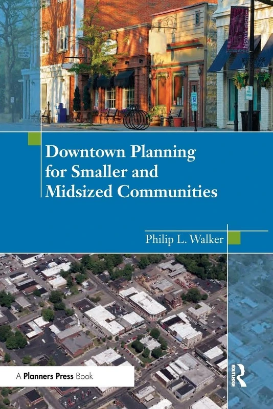 Downtown Planning for Smaller and Midsized Communities