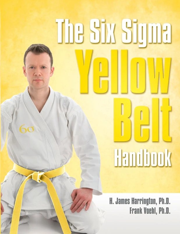The Six Sigma Yellow Belt Handbook