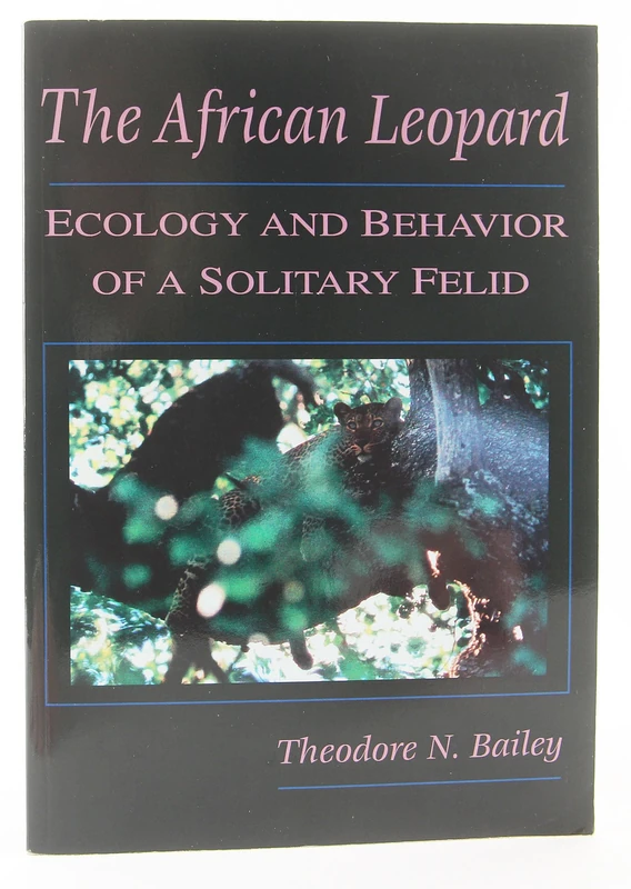 The African Leopard: Ecology and Behavior of a Solitary Felid