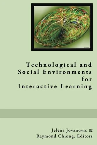 Technological and Social Environments for Interactive Learning