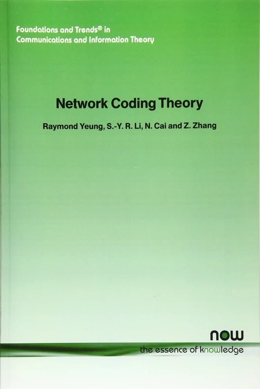 Network Coding Theory (Foundations and Trends (R) in Communications and Information Theory)