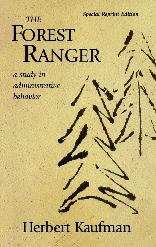 The Forest Ranger: A Study in Administrative Behavior (Rff Press)