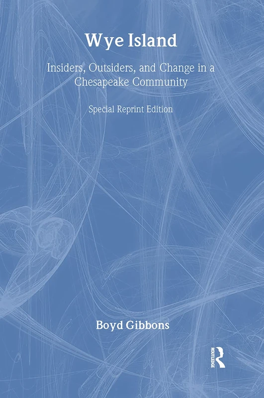 Wye Island: Insiders, Outsiders, and Change in a Chesapeake Community - Special Reprint Edition (Rff Press) - Image 1