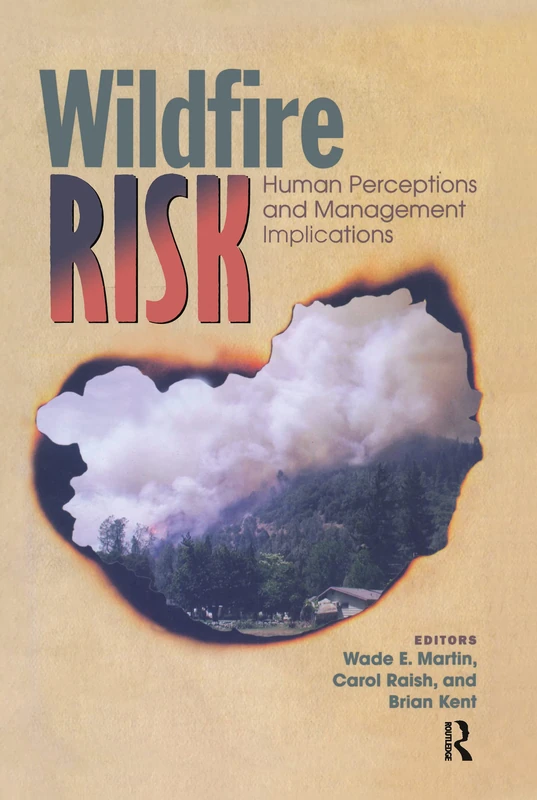 Routledge Wildfire Risk: Human Perceptions and Management