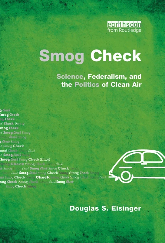 Smog Check: Science, Federalism, and Politics - Routledge