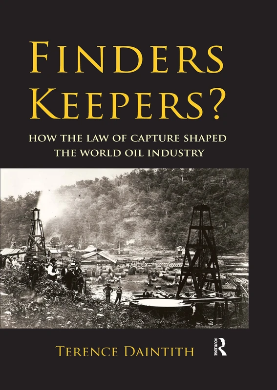 Finders Keepers?: How the Law of Capture Shaped the World Oil Industry - Image 1