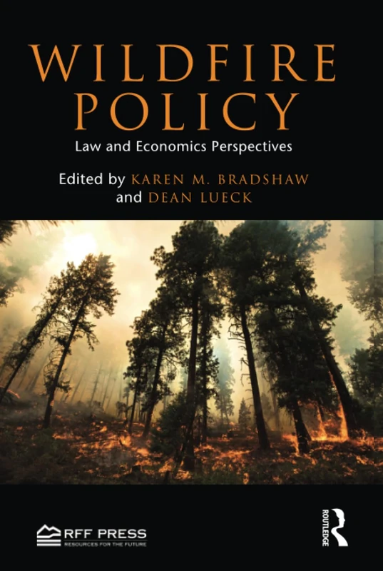 Wildfire Policy: Law and Economics Perspectives
