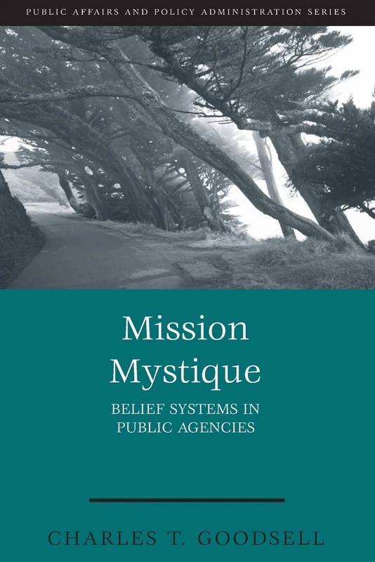 Mission Mystique: Belief Systems in Public Agencies (Public Affairs and Policy Administration Series) - Image 1