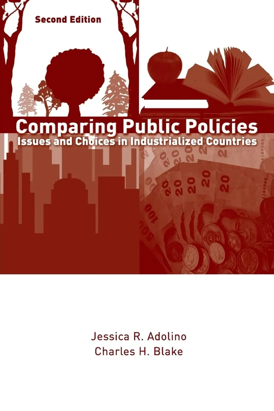 Comparing Public Policies: Issues and Choices in Industrialized Countries