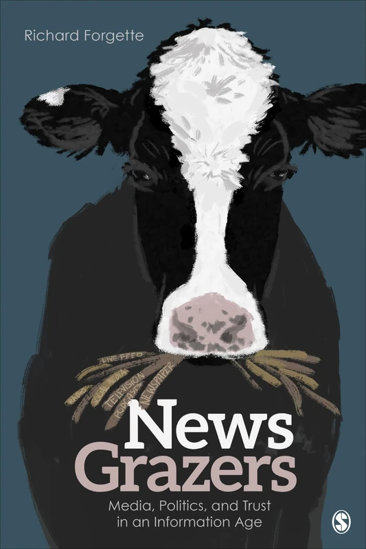 News Grazers: Media, Politics, and Trust in an Information Age - Image 1