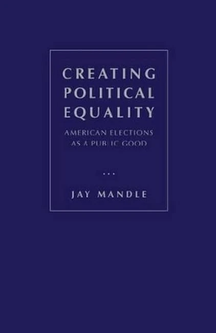 Creating Political Equality: American Elections as a Public Good