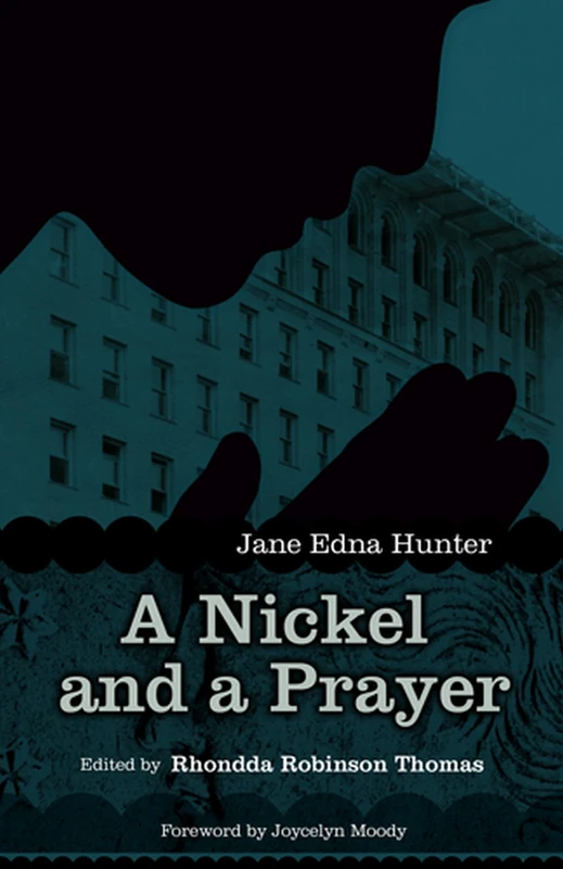 A Nickel and a Prayer (Regenerations): The Autobiography of Jane Edna Hunter
