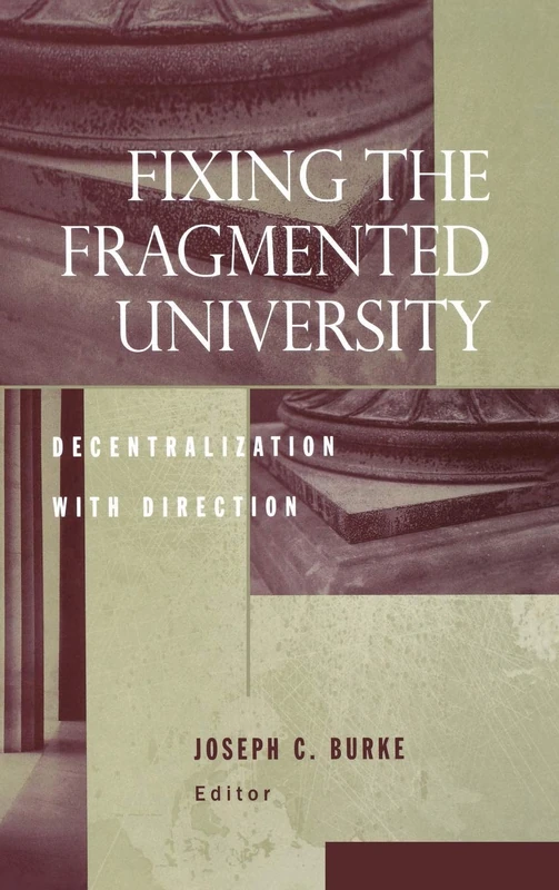 Fixing the Fragmented University: Decentralization With Direction: 90 (JB - Anker)