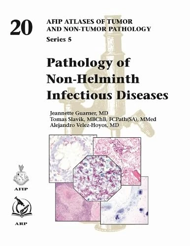 Pathology of Non-Helminth Infectious Diseases (AFIP Atlas of Tumor and Non-Tumor Pathology, Series 5)