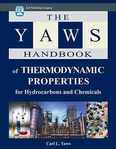 Yaws Handbook of Thermodynamic Properties for Hydrocarbons and Chemicals
