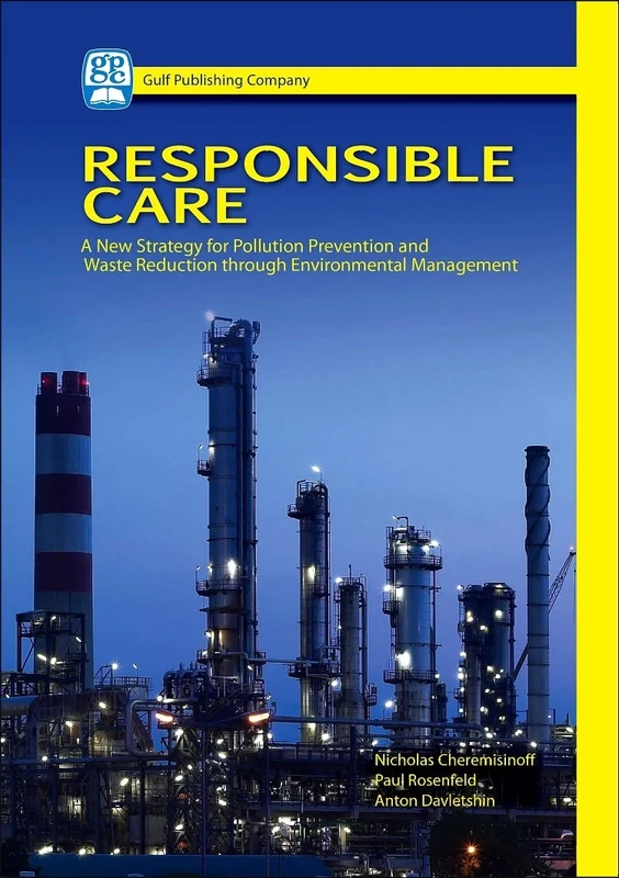 Responsible Care: A New Strategy for Pollution Prevention and Waste Reduction Through Environmental Management: A New Strategy for Pollution ... Reduction Through Environment Management