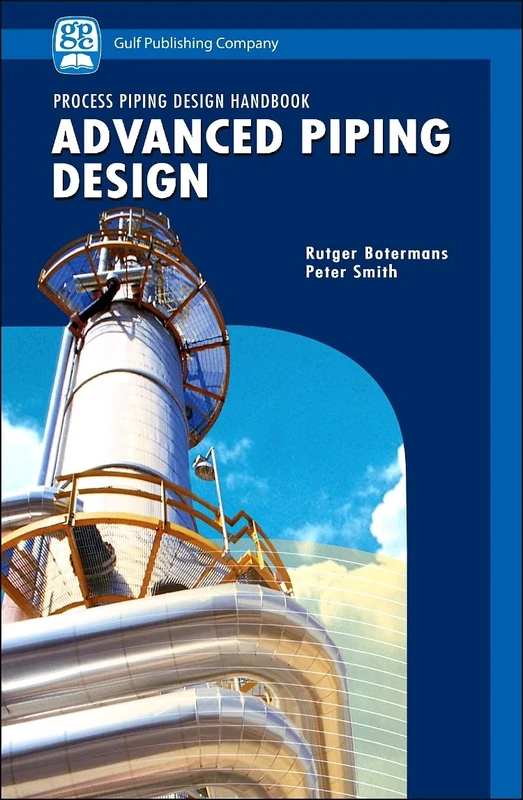 Advanced Piping Design (Process Piping Design): v. II: 02