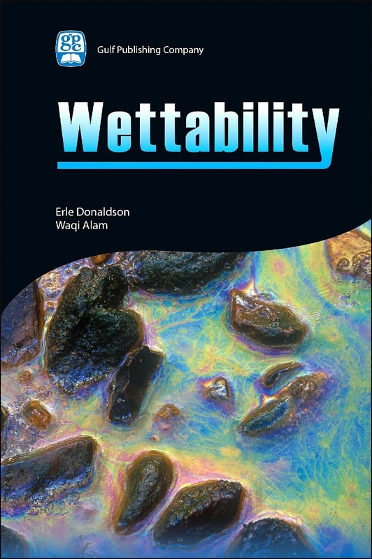 Wettability by Gulf Publishing Company - Petroleum Research Book