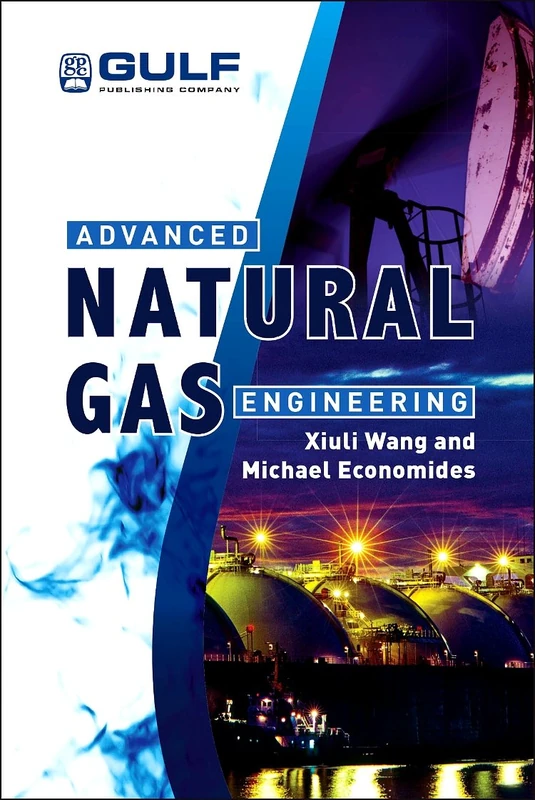 Academic Press Advanced Natural Gas Engineering Book