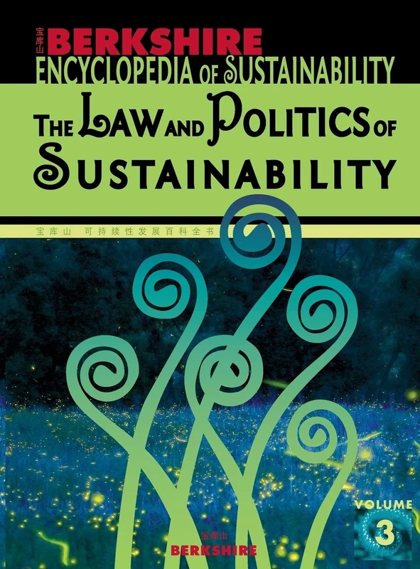 Berkshire Encyclopedia of Sustainability: The Law and Politics of Sustainability: 3