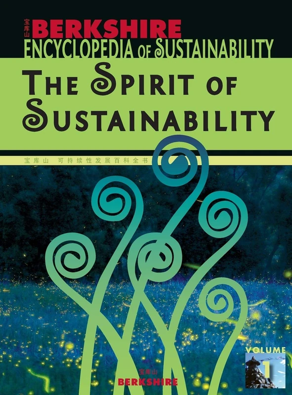 Berkshire Encyclopedia of Sustainability: The Spirit of Sustainability 1