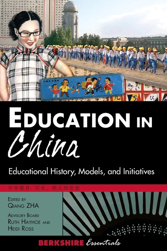 Education in China: Educational History, Models, and Initiatives (Berkshire Essentials)
