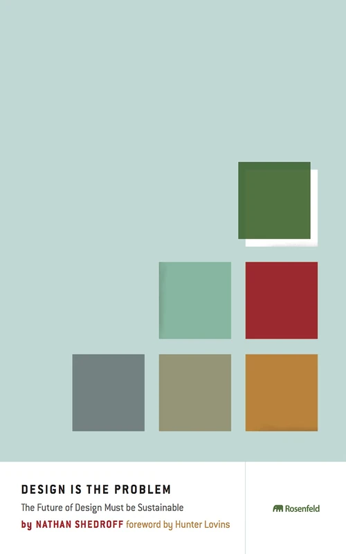 Design Is the Problem - Rosenfeld Media Sustainability Book