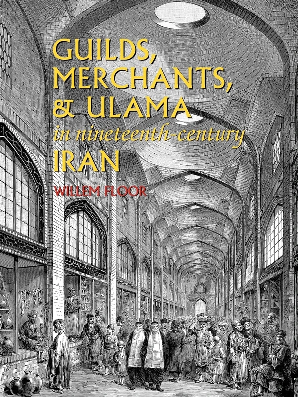 Guilds, Merchants, and Ulama in Nineteenth-Century Iran - Image 1