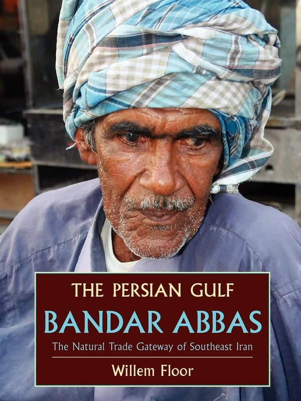 Persian Gulf: Bandar Abbas, the Natural Trade Gateway of Southeast Iran - Image 1