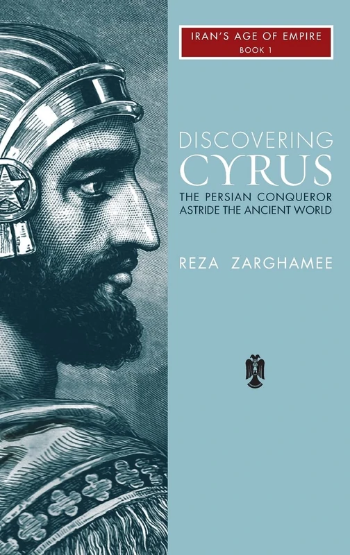 Mage Publishers - Discovering Cyrus: The Persian Conqueror