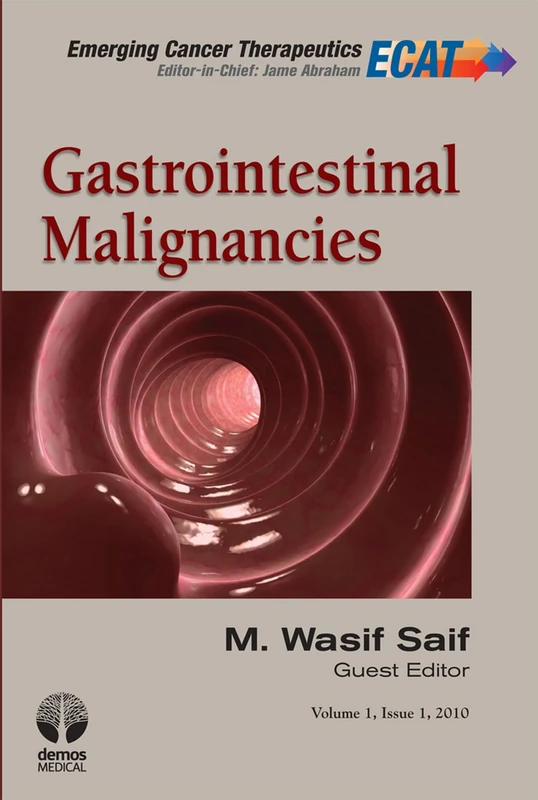 Gastrointestinal Malignancies: 1 (Emerging Cancer Therapeutics)