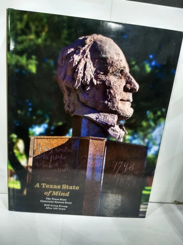 A Texas State of Mind: The Texas State University System Story Still Going Strong After a Hundred Years
