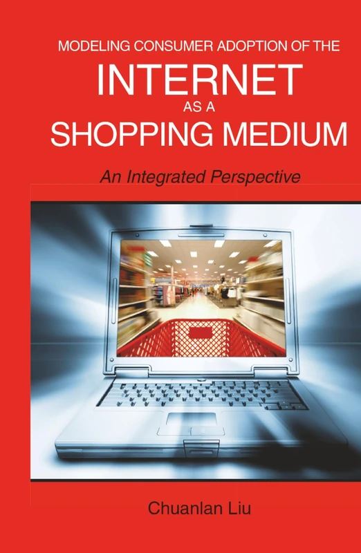Modeling Consumer Adoption of the Internet as a Shopping Medium: An Integrated Perspective