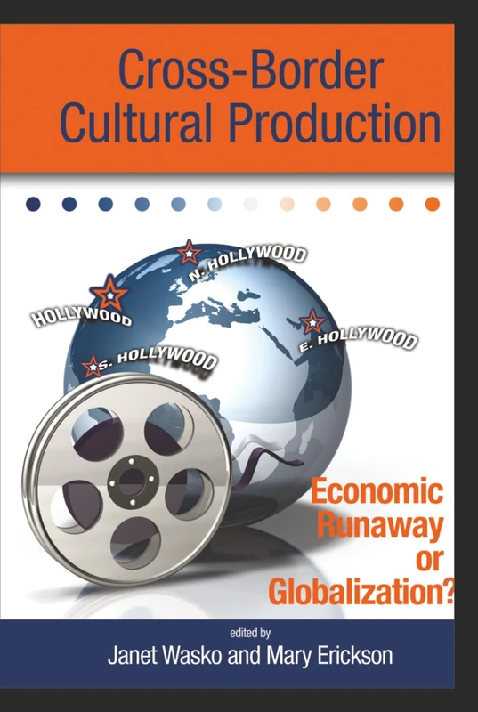 Cross-Border Cultural Production: Economic Runaway or Globalization?