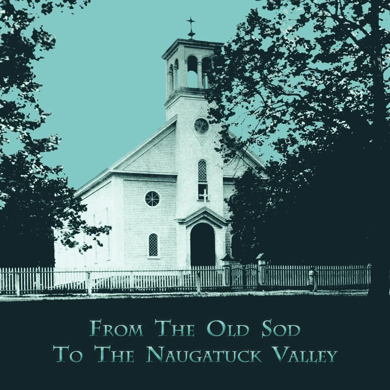 From the Old Sod to the Naugatuck Valley - Image 1