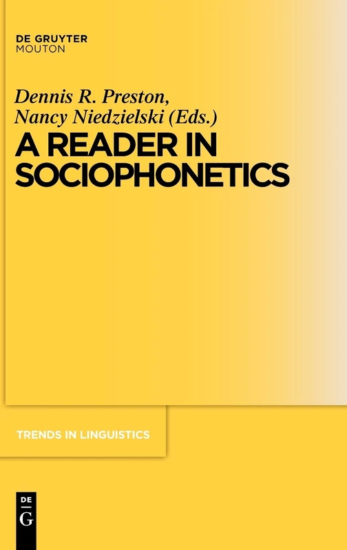 A Reader in Sociophonetics (Trends in Linguistics. Studies and Monographs [TiLSM], 219)