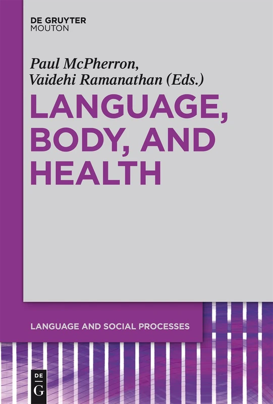Language, Body, and Health: 2 (Language and Social Processes [LSP], 2)