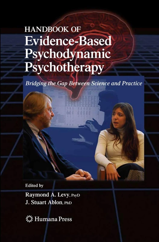Handbook of Evidence-Based Psychodynamic Psychotherapy: Bridging the Gap Between Science and Practice (Current Clinical Psychiatry)