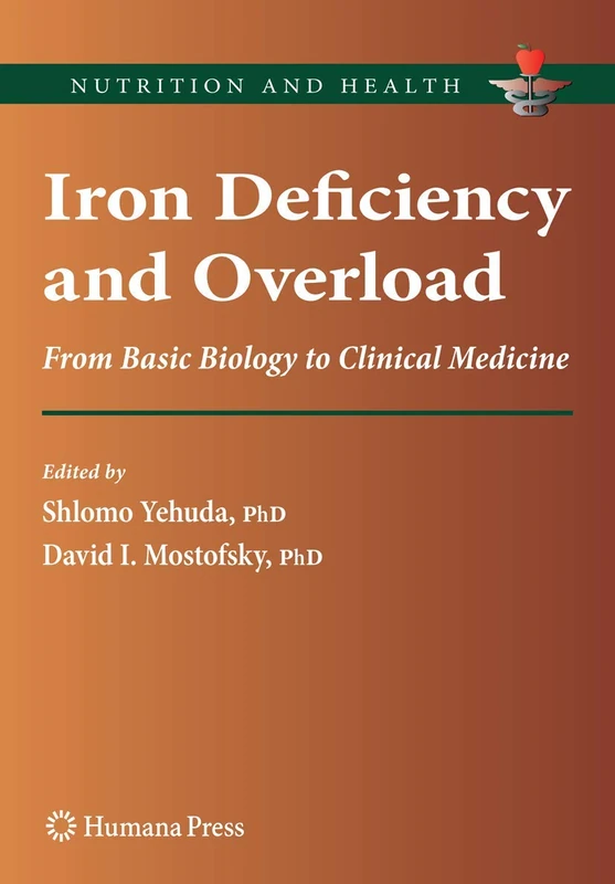Iron Deficiency and Overload: From Basic Biology to Clinical Medicine (Nutrition and Health)