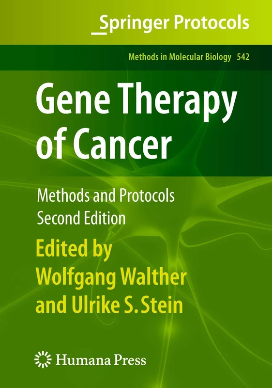 Gene Therapy of Cancer: Methods and Protocols: 542 (Methods in Molecular Biology, 542)