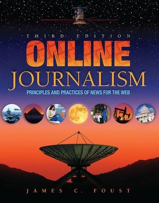 Online Journalism: Principles and Practices of News for the Web