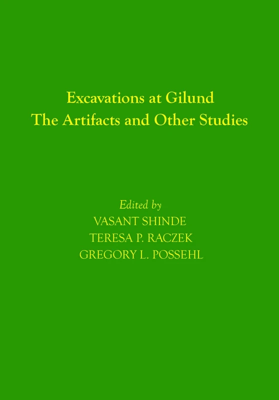 Excavations at Gilund: The Artifacts and Other Studies (Museum Monograph, 138)