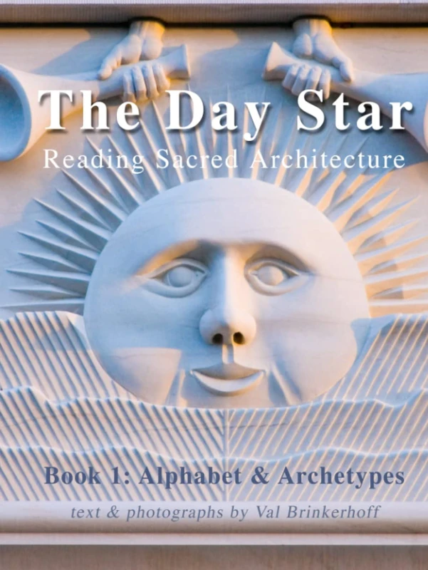 The Day Star - Reading Sacred Architecture: Alphabet & Archetypes