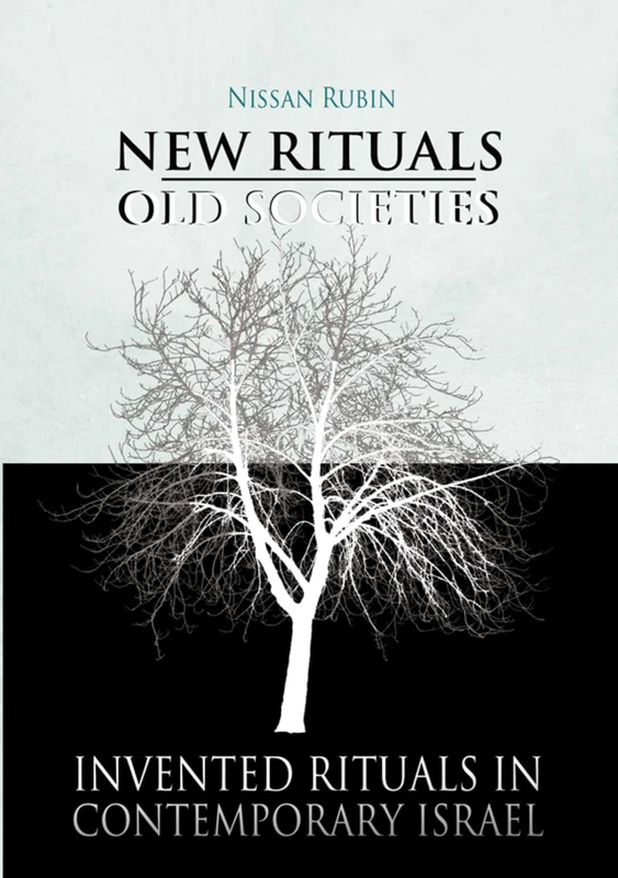 New Rituals―Old Societies: Invented Rituals in Contemporary Israel (Judaism and Jewish Life)