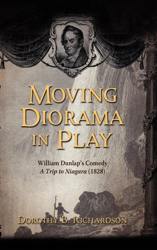 Moving Diorama in Play: William Dunlap's Comedy A Trip to Niagara (1828) - Image 1