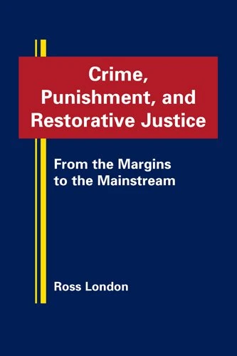 Crime, Punishment and Restorative Justice