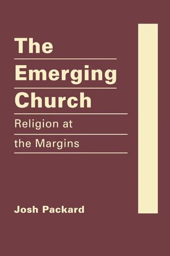 Emerging Church: Religion at the Margins (Religioni in Politics and Society: Dynamics and Developments)