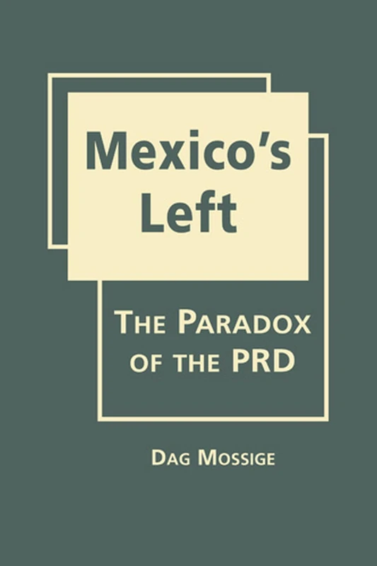 Mexico's Left: The Paradox of the PRD - Image 1